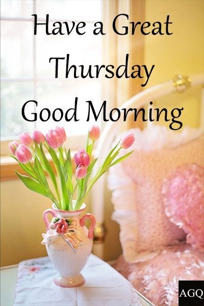 Have A Great Thursday Good Morning