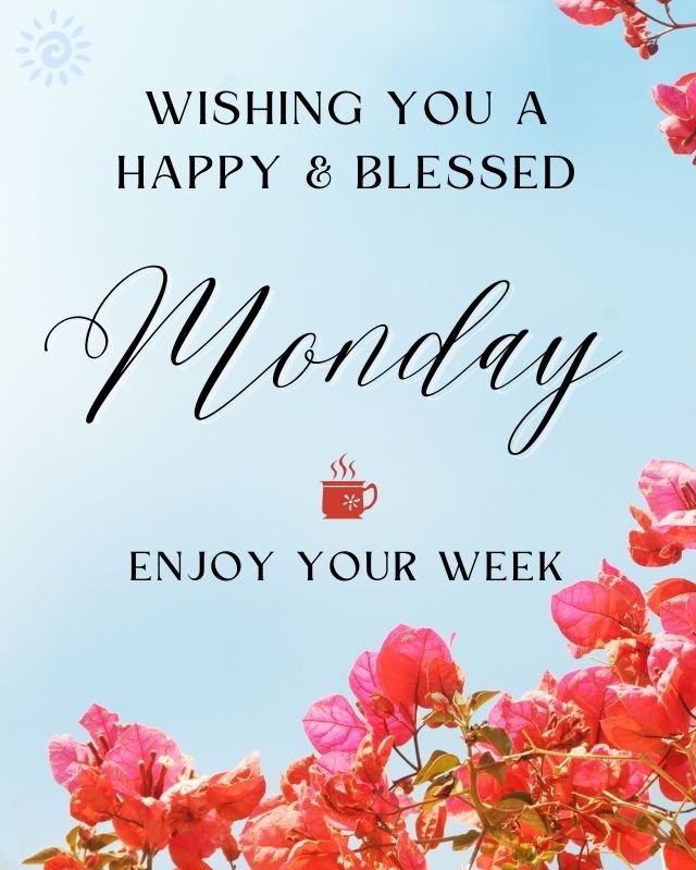 Wishing You A Blessed And Happy Monday Pic