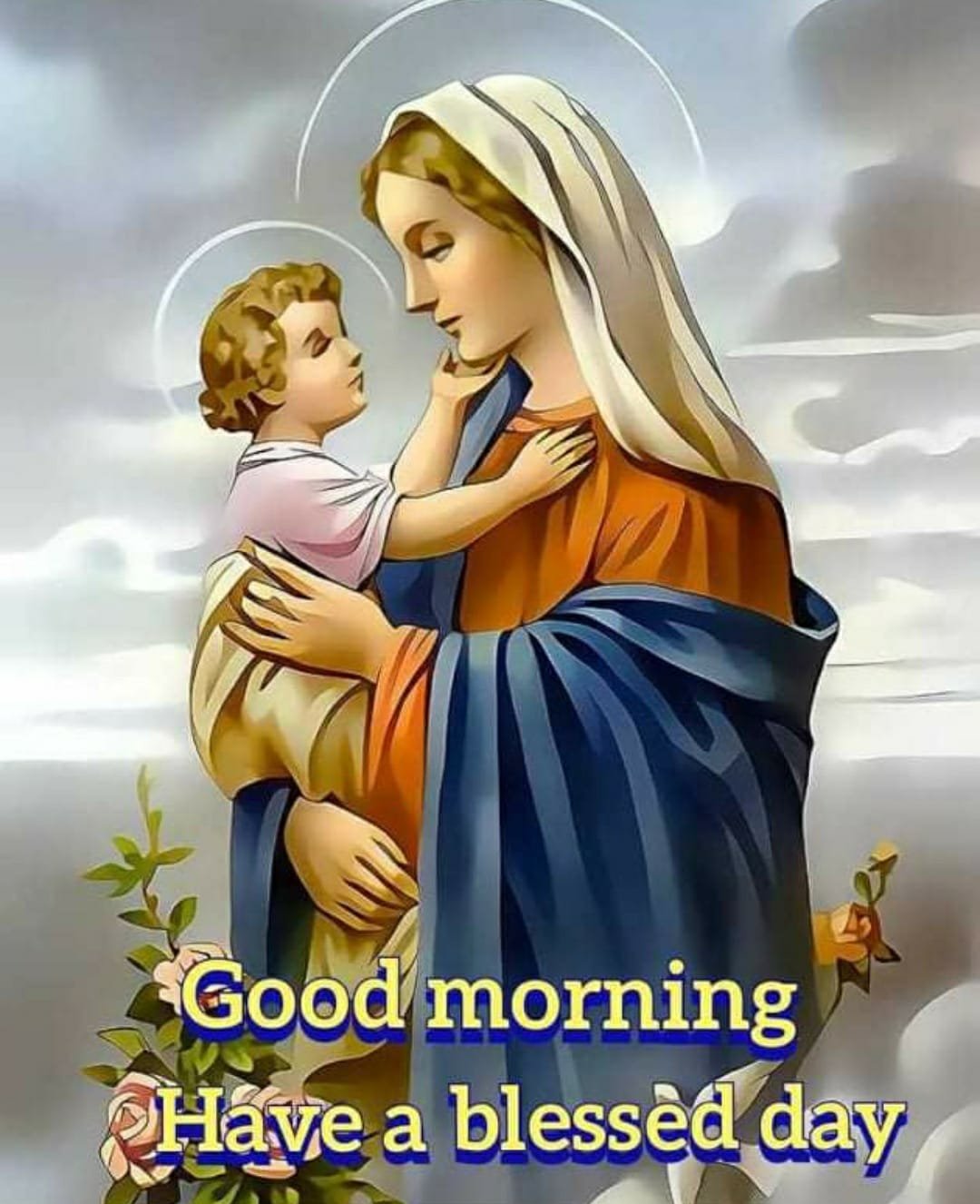 Have A Blessed Day Good Morning Mother Mary - Good Morning Blessings